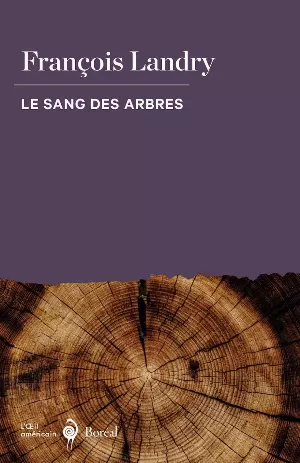 François Landry – Le Sang des arbres